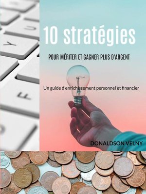 cover image of 10 stratégies pour mériter et gagner plus d'argent